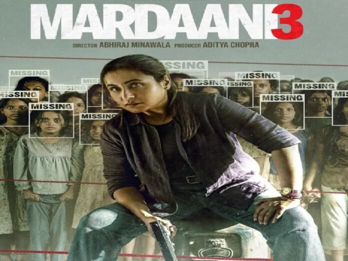 “‘मर्दानी 3’ पब्लिक रिव्यू:Mardaani 3 Public Review बेहतरीन एक्टिंग और दमदार कहानी ने जीता दिल, दर्शकों ने बताया ‘वन टाइम वॉच’”