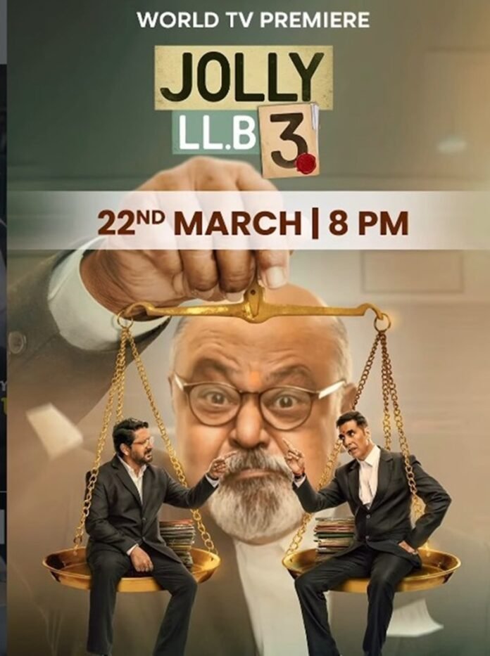 बड़ी टक्कर! ‘जॉली एलएलबी 3’ का वर्ल्ड टीवी प्रीमियर 22 मार्च को, दो जॉली के बीच कानूनी जंग Jolly LLB 3 TV Premiere